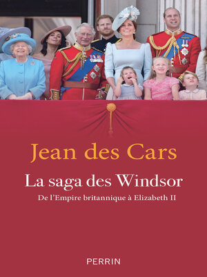 cover image of La saga des Windsor (édition cartonnée)
